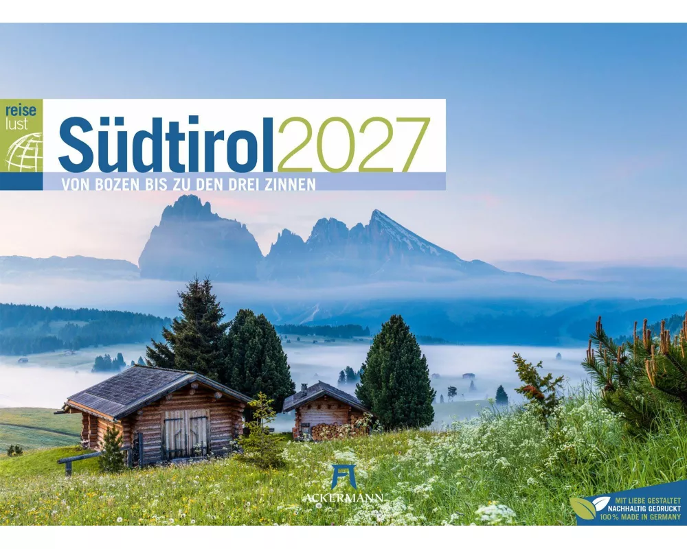 Südtirol ReiseLust Kalender 2027 | von Bozen bis zu den drei Zinnen