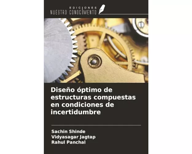 Diseño óptimo de estructuras compuestas en condiciones de incertidumbre