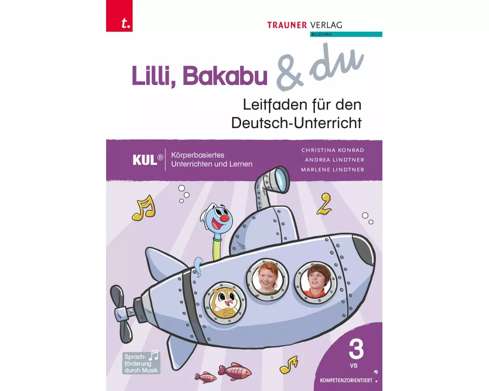 Lilli, Bakabu & du, Leitfaden für den Deutsch-Unterricht 3 VS
