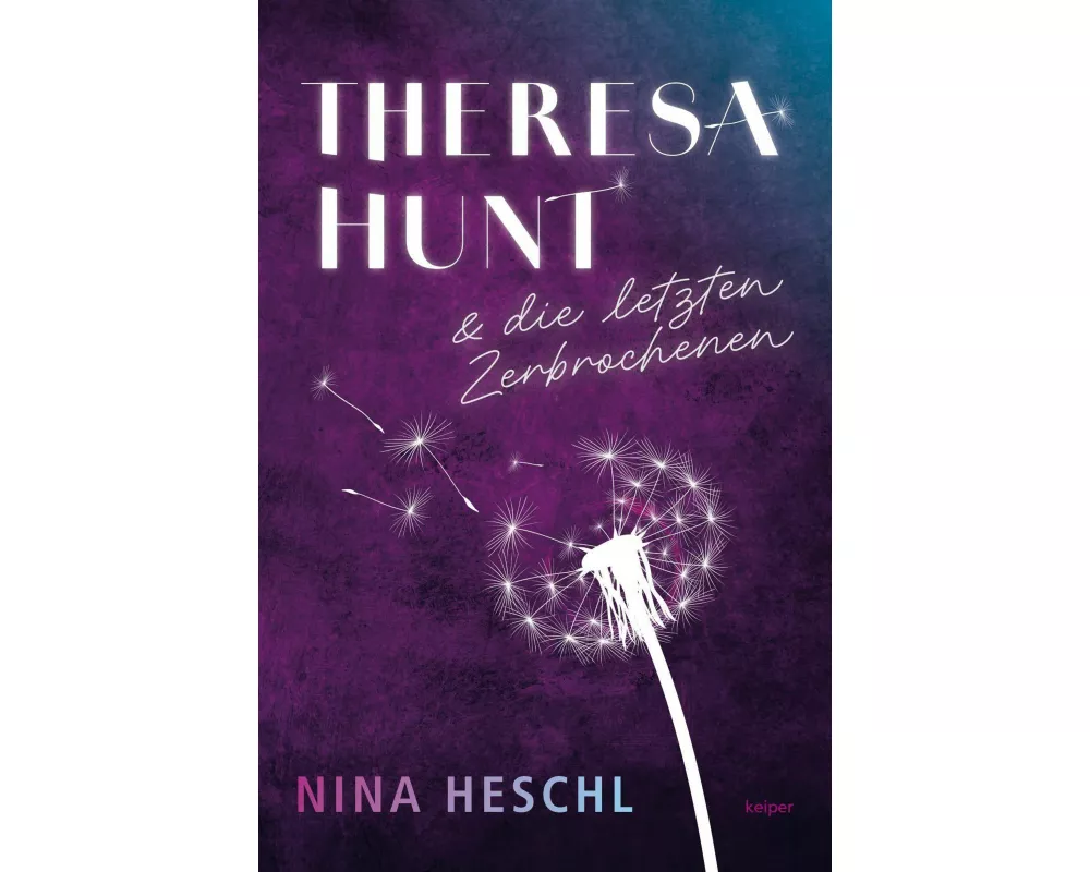 Theresa Hunt und die letzten Zerbrochenen