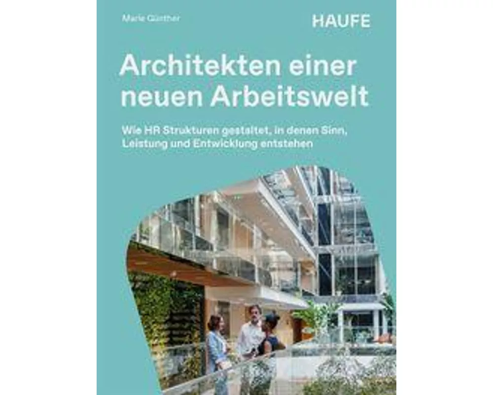 Architekten einer neuen Arbeitswelt