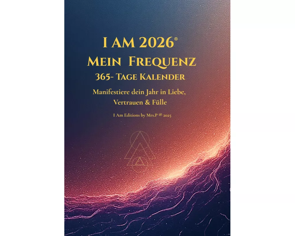I AM 2026 Der Frequenz Kalender