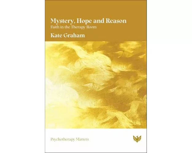 Mystery, Hope and Reason