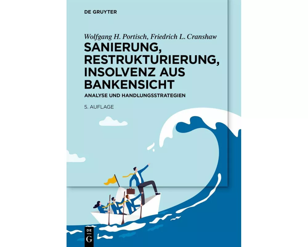 Sanierung, Restrukturierung, Insolvenz aus Bankensicht