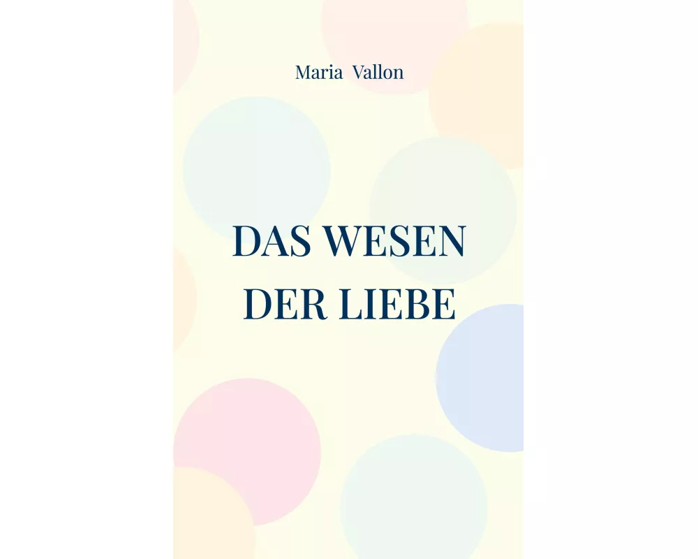 Das Wesen der Liebe