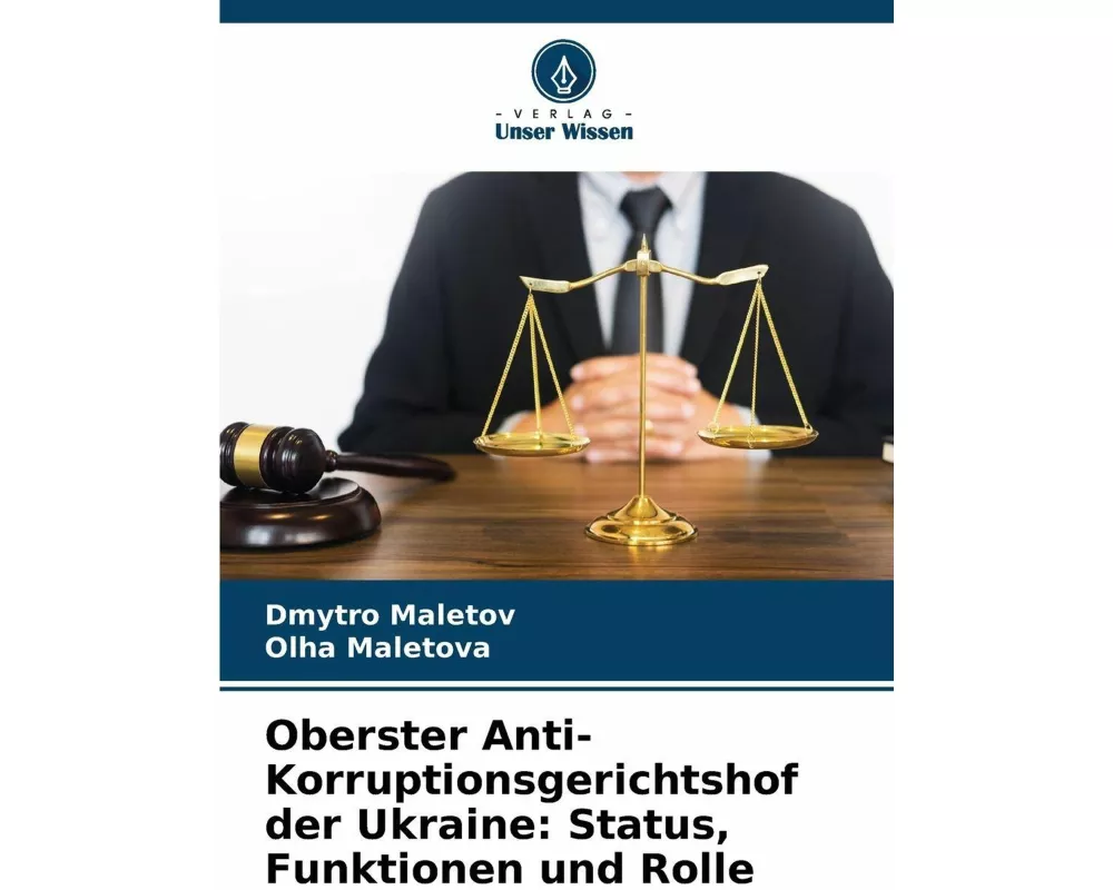 Oberster Anti-Korruptionsgerichtshof der Ukraine: Status, Funktionen und Rolle