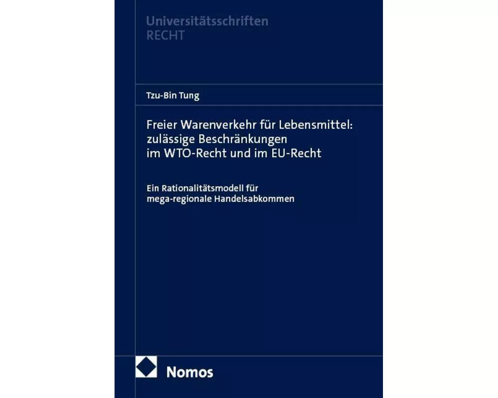Freier Warenverkehr für Lebensmittel: zulässige Beschränkungen im WTO-Recht und im EU-Recht