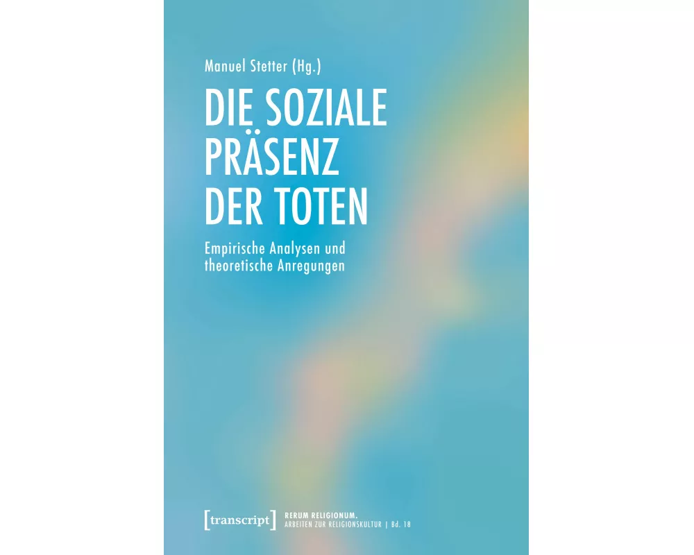 Die soziale Präsenz der Toten