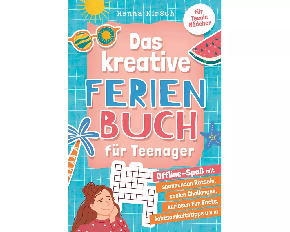 Das kreative Ferienbuch für Teenager-Mädchen