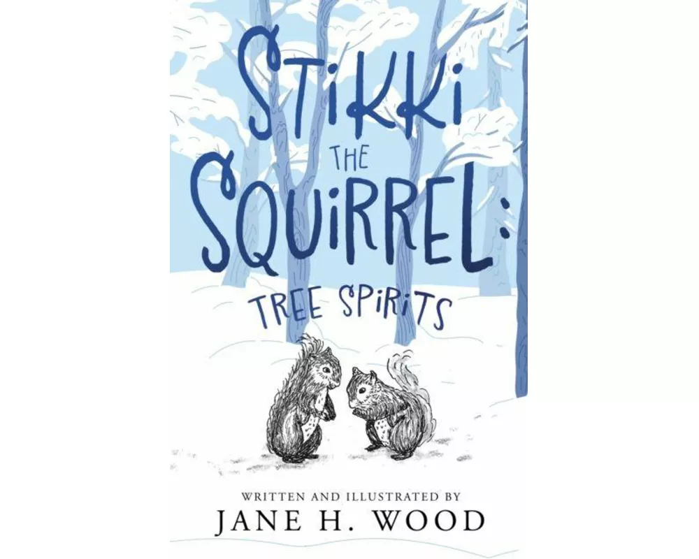 Stikki the Squirrel: Tree Spirits