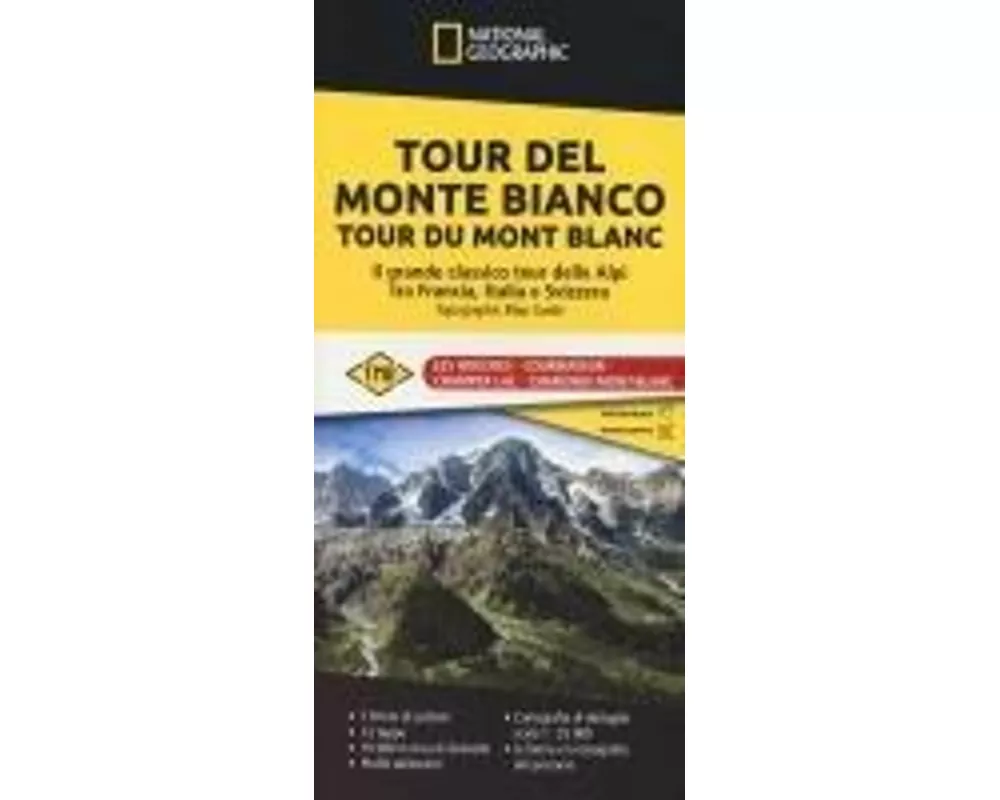 Tour del Monte Bianco. Tour du Mont Blanc. Il grande classico tour delle Alpi tra Francia, Italia e Svizzera