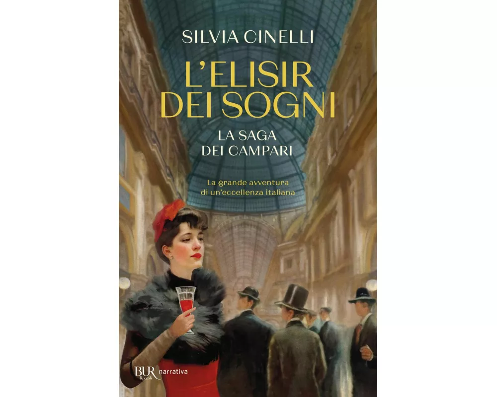 L' elisir dei sogni. La saga dei Campari