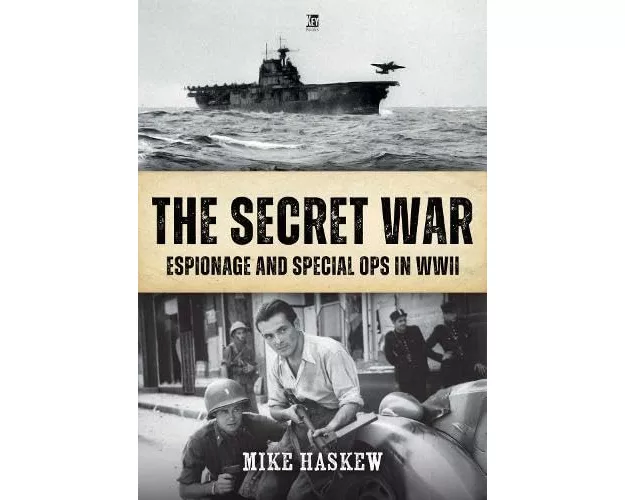 The Secret War: Espionage and Special Ops in WWII