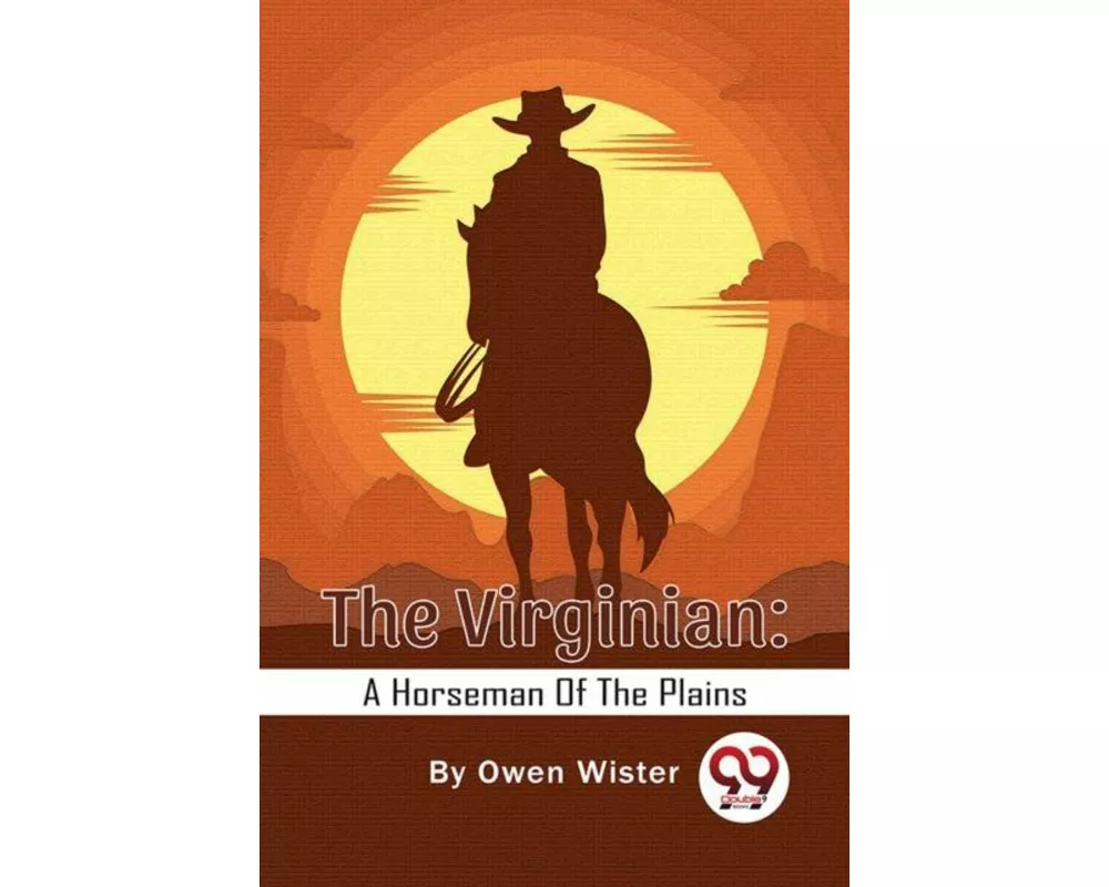 The Virginian: A Horseman Of The Plains