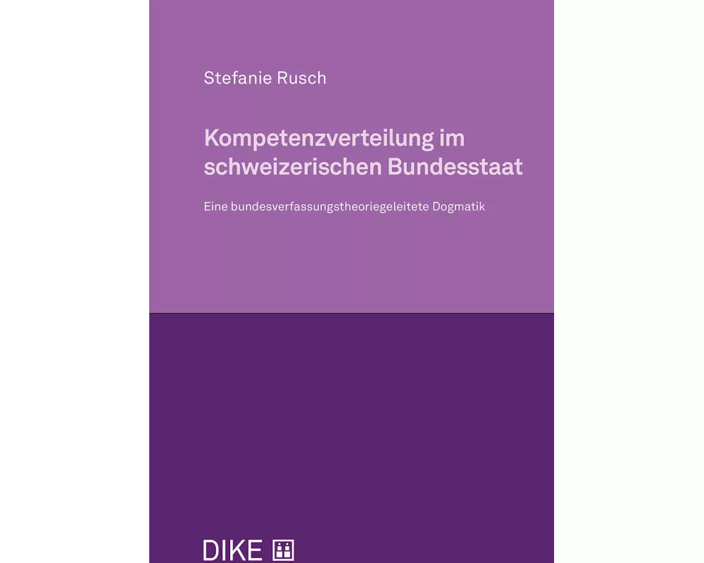 Kompetenzverteilung im schweizerischen Bundesstaat