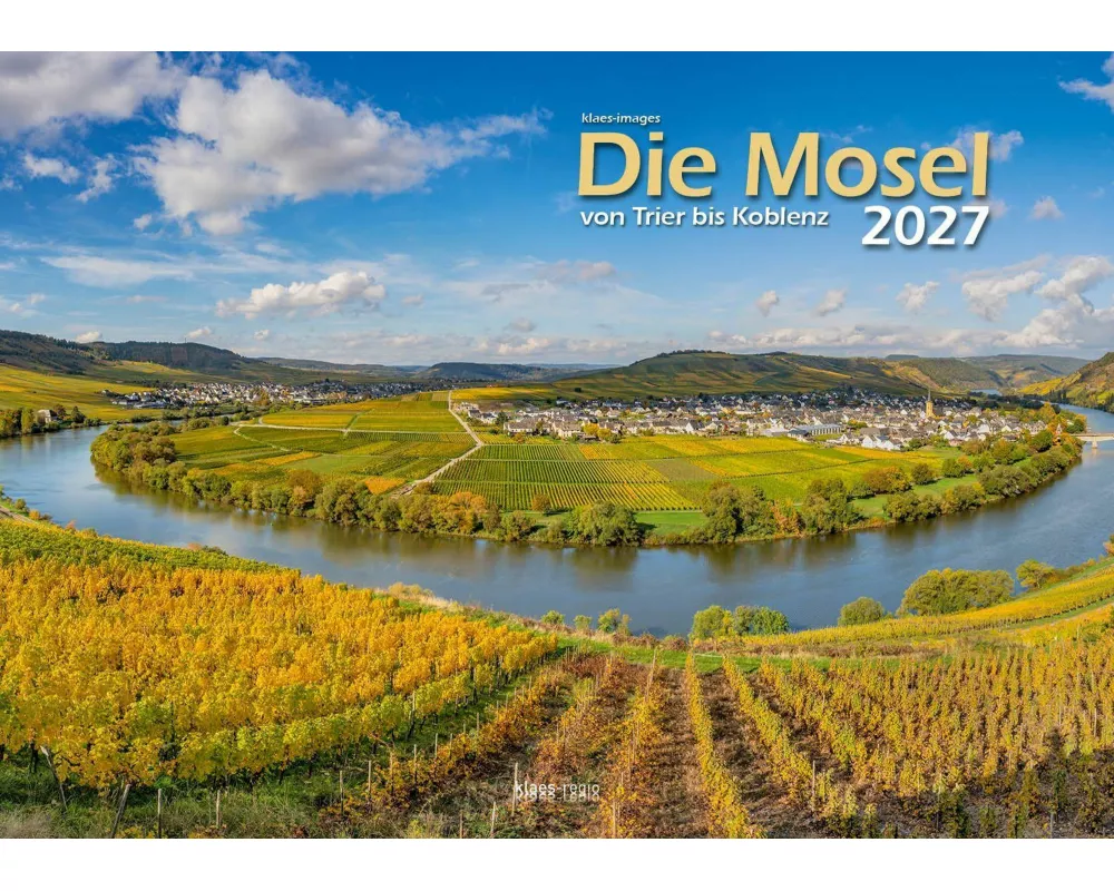 Die Mosel von Trier bis Koblenz 2026 Bildkalender A3 Spiralbindung