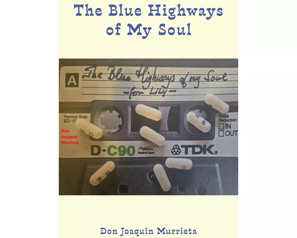 The Blue Highways of My Soul -for Lily-