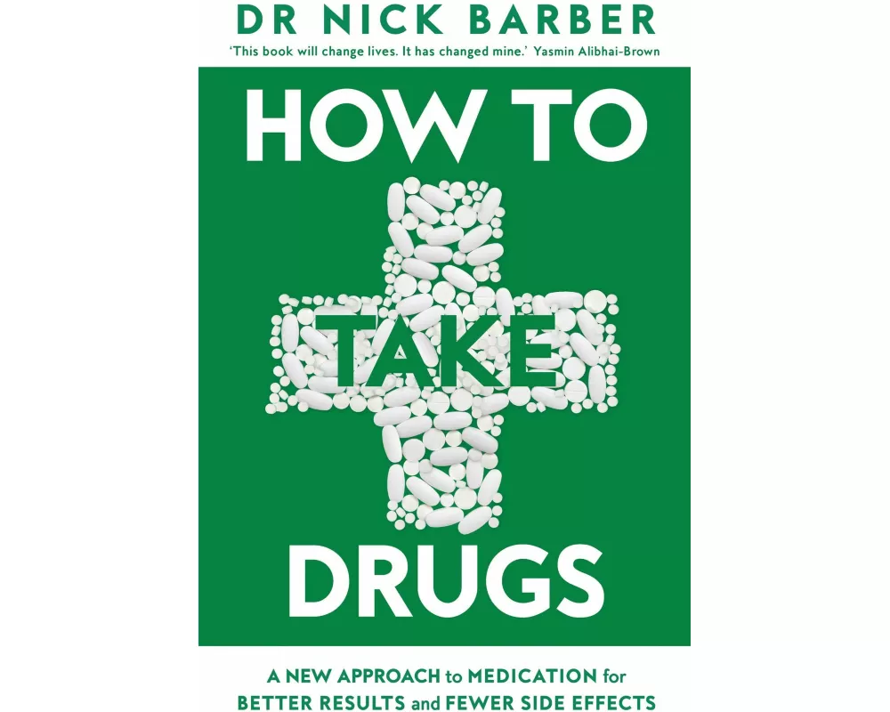 How to Take Drugs
