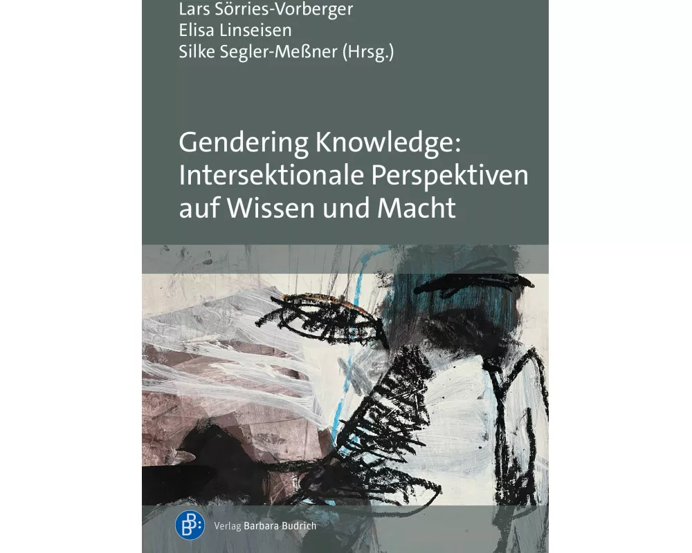 Gendering Knowledge: Intersektionale Perspektiven auf Wissen und Macht
