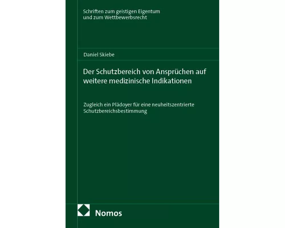 Der Schutzbereich von Ansprüchen auf weitere medizinische Indikationen
