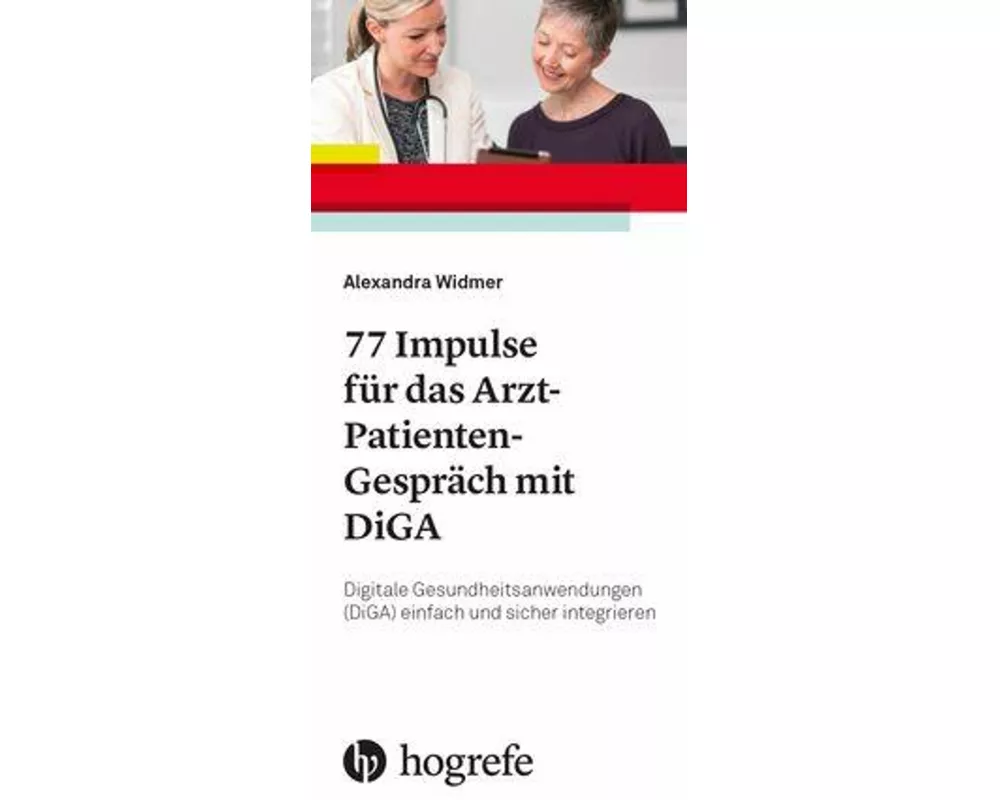 77 Impulse für das Arzt-Patienten-Gespräch mit DiGA