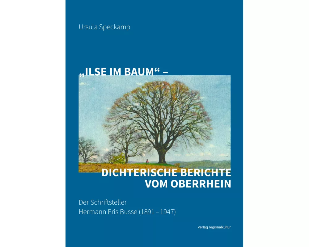 "Ilse im Baum" - dichterische Berichte vom Oberrhein