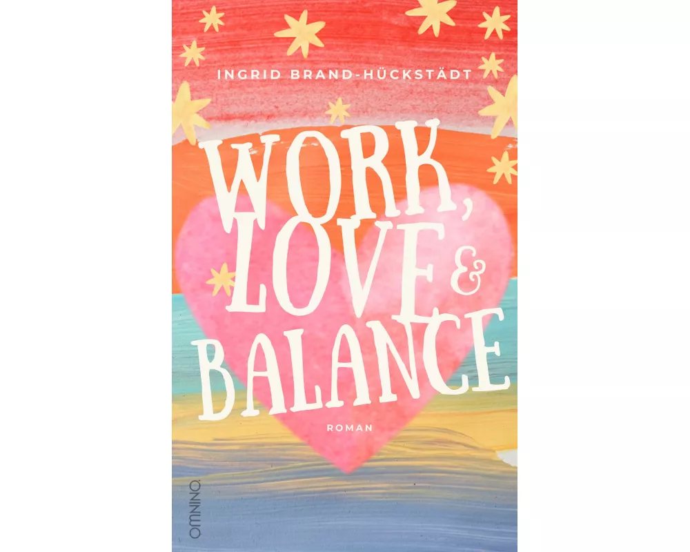 Work, Love & Balance. Roman