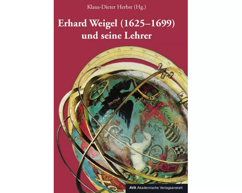 Erhard Weigel (1625-1699) und seine Lehrer