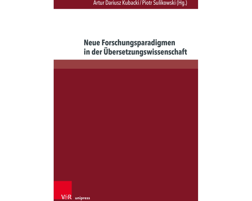 Neue Forschungsparadigmen in der Übersetzungswissenschaft
