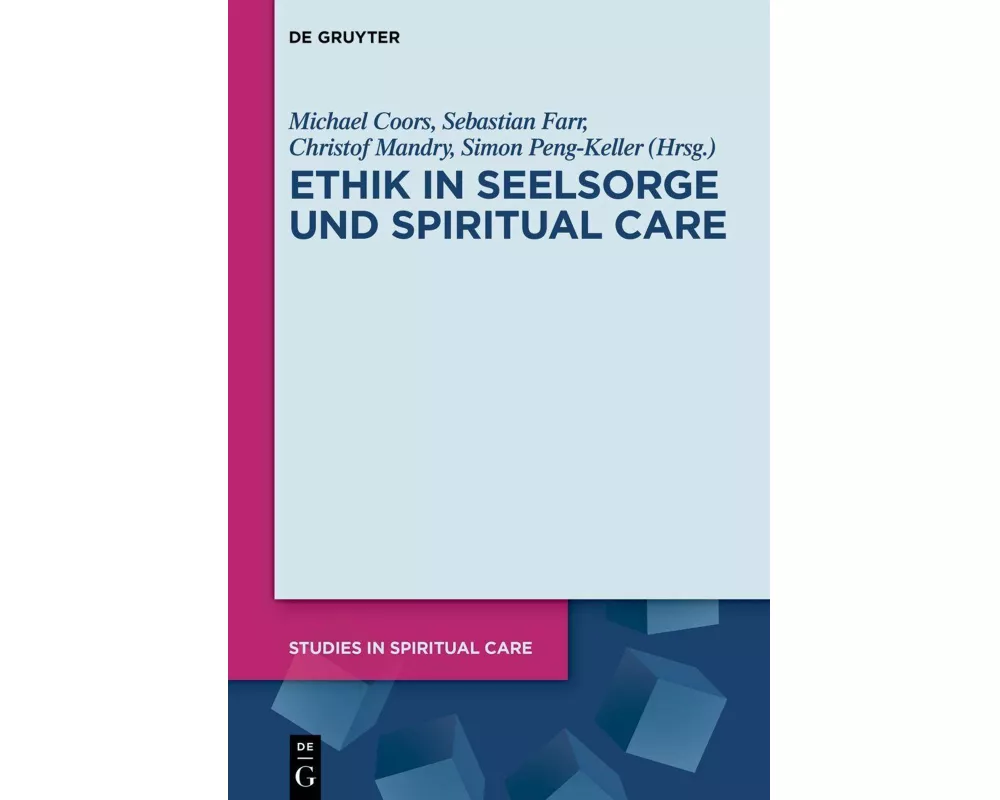 Ethik in Seelsorge und Spiritual Care