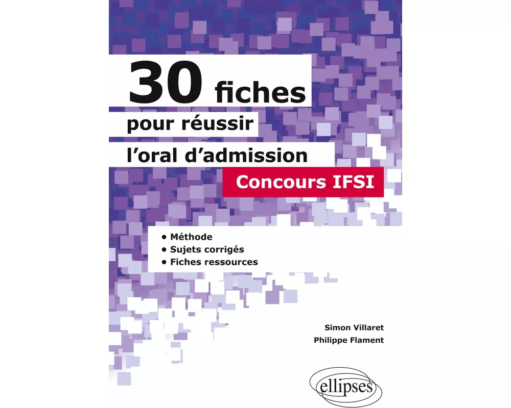 30 fiches pour réussir l'oral d'admission en IFSI