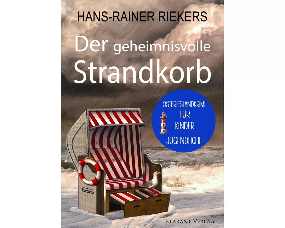 Der geheimnisvolle Strandkorb. Kinder-Ostfrieslandkrimi zum Miträtseln!