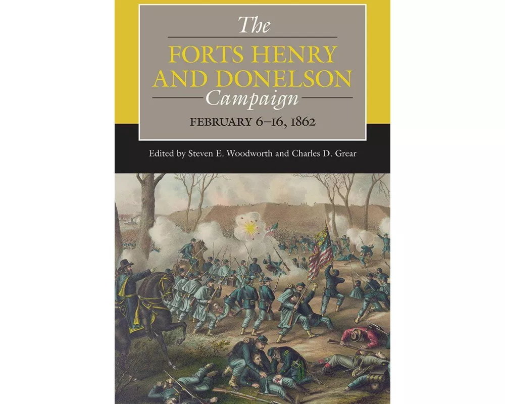 The Forts Henry and Donelson Campaign