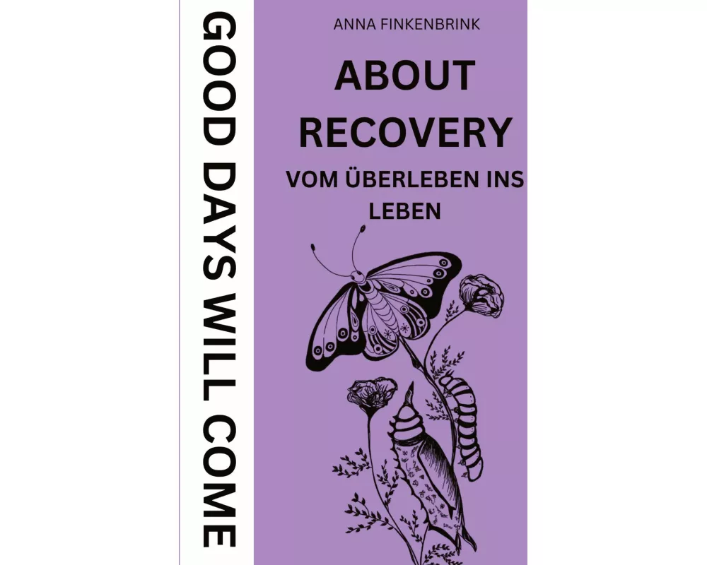 About Recovery: Good Days Will Come