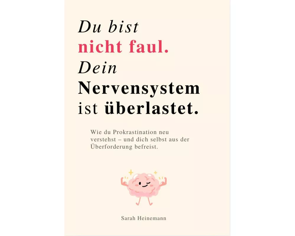 Du Bist Nicht Faul, Dein Nervensystem Ist Überlastet