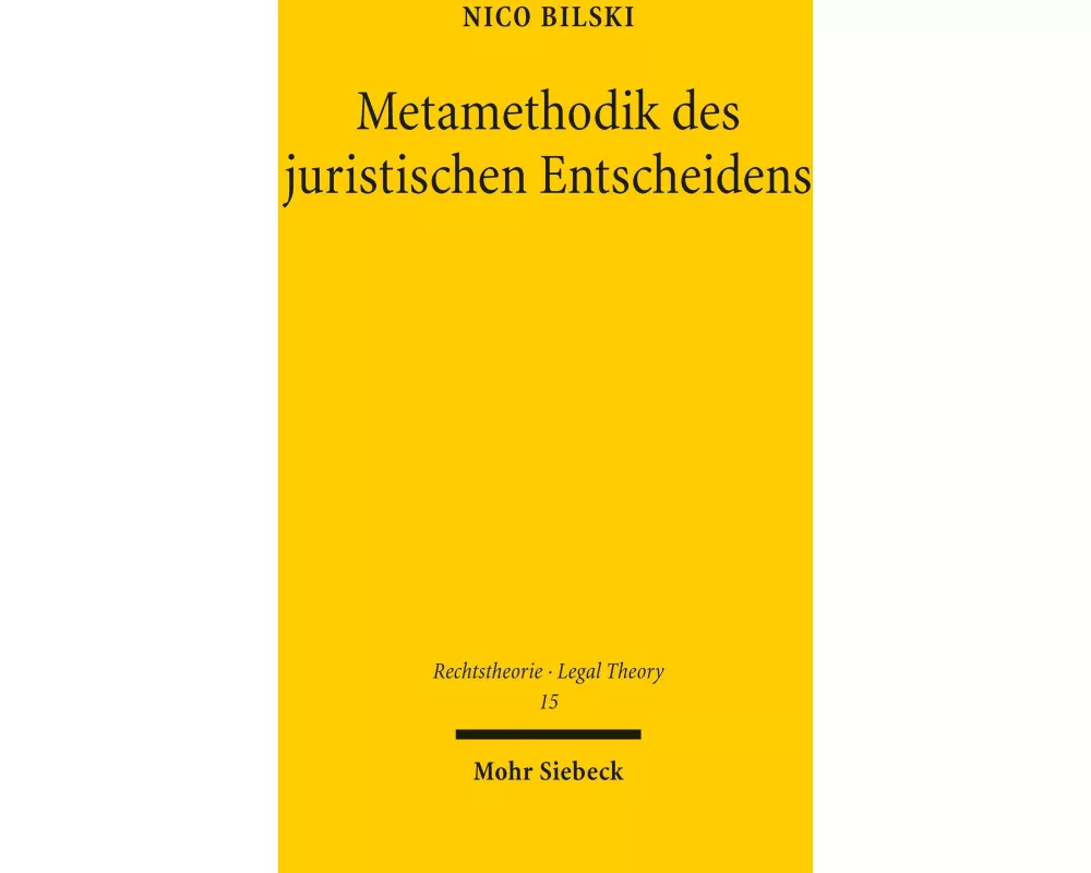 Metamethodik des juristischen Entscheidens