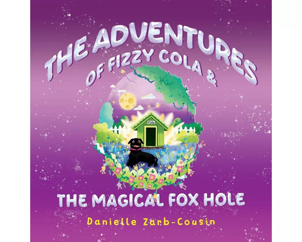 The Adventures Of Fizzy Cola & The Magical Foxhole