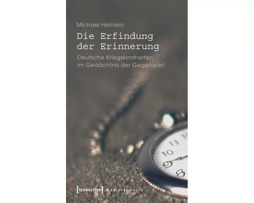 Die Erfindung der Erinnerung