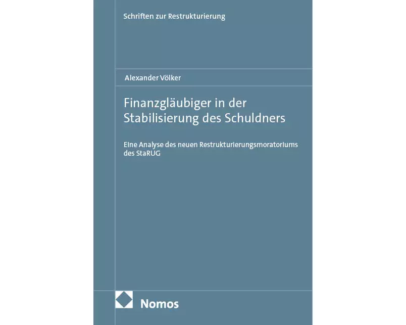 Finanzgläubiger in der Stabilisierung des Schuldners