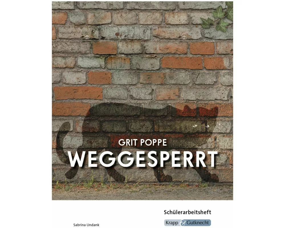 Weggesperrt – Grit Poppe – Schülerheft (BaWü 2027)