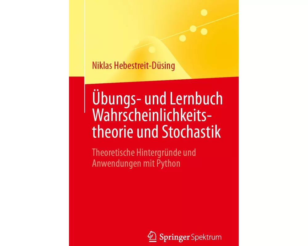 Übungs- und Lernbuch Wahrscheinlichkeitstheorie und Stochastik