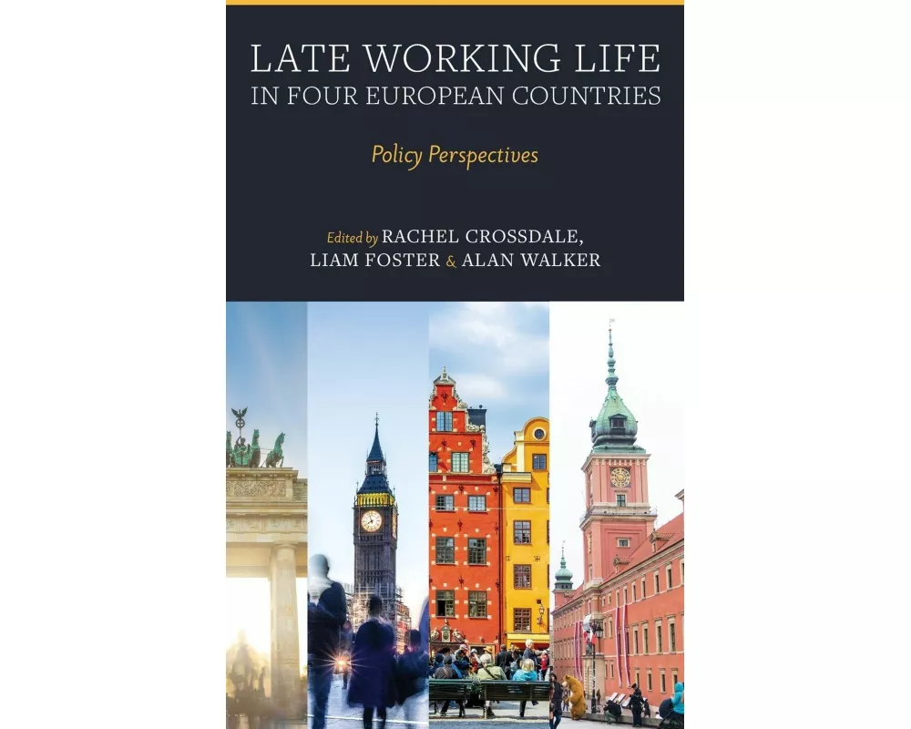 Late Working Life in Four European Countries