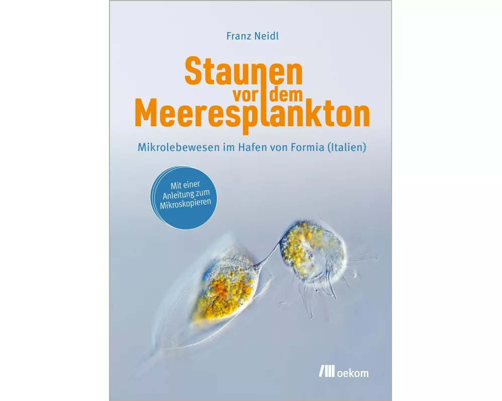 Staunen vor dem Meeresplankton