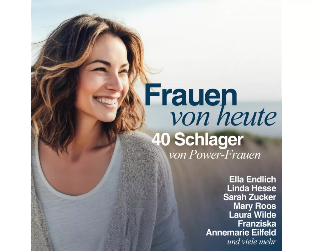 Frauen von heute: 40 Schlager von Power-Frauen