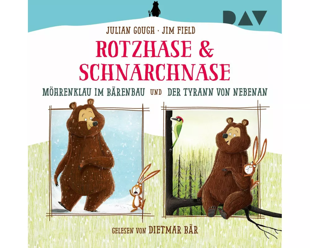 Rotzhase & Schnarchnase – Möhrenklau im Bärenbau und Der Tyrann von nebenan