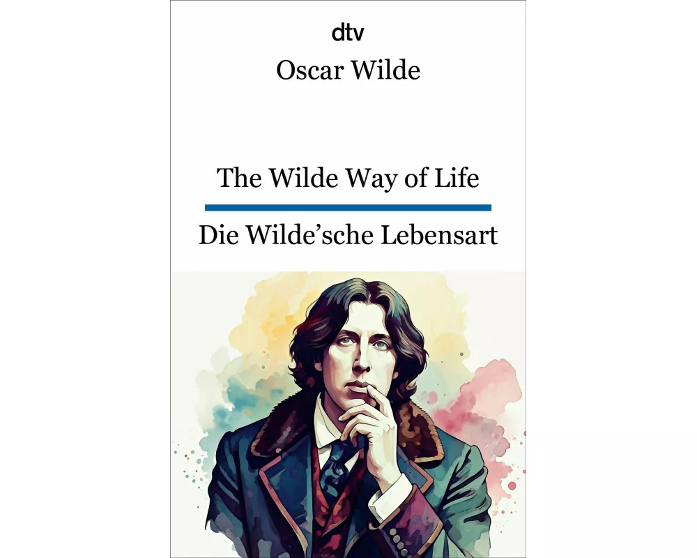 The Wilde Way of Life. Die Wilde'sche Lebensart