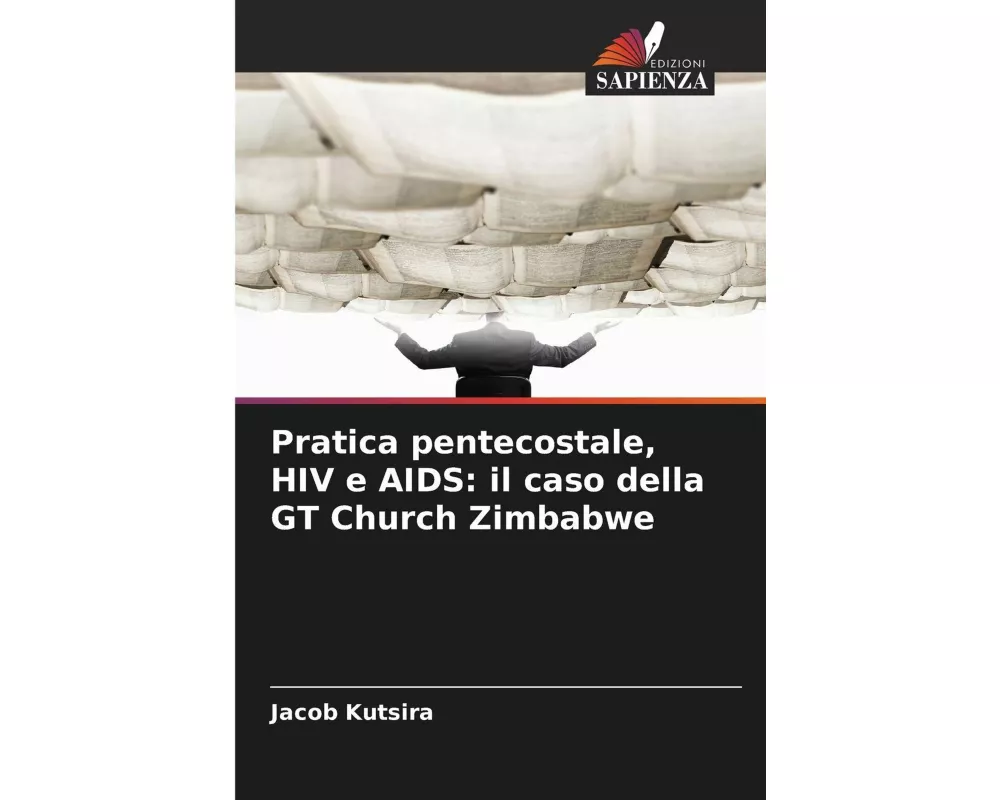 Pratica pentecostale, HIV e AIDS: il caso della GT Church Zimbabwe