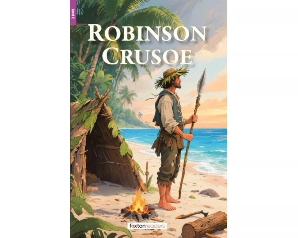 Robinson Crusoe - Foxton Reader Level-2 (600 Headwords A2/B1) with free online AUDIO