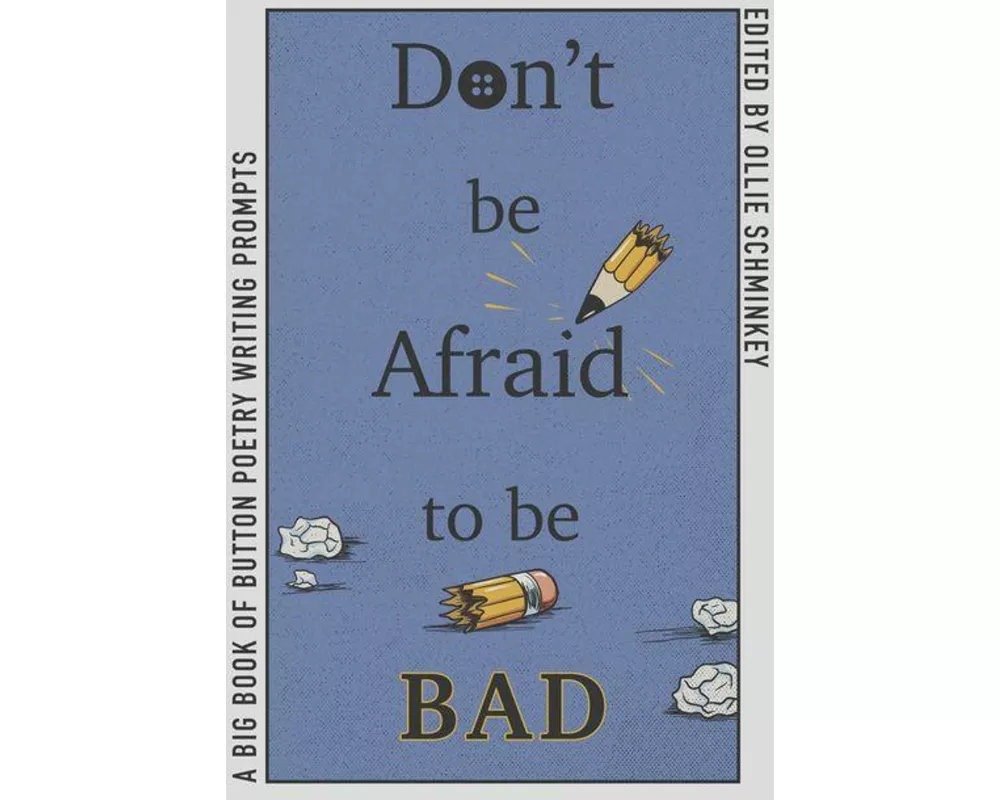 Don't Be Afraid to Be Bad