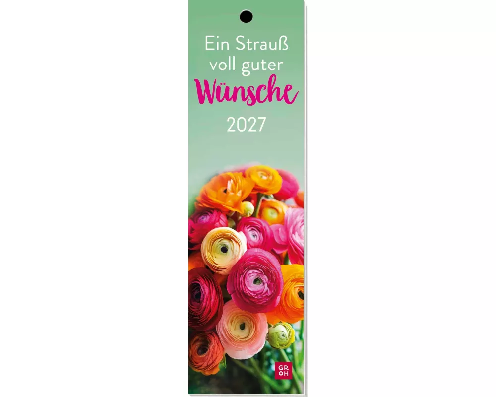 Lesezeichenkalender 2027: Ein Strauß voll guter Wünsche